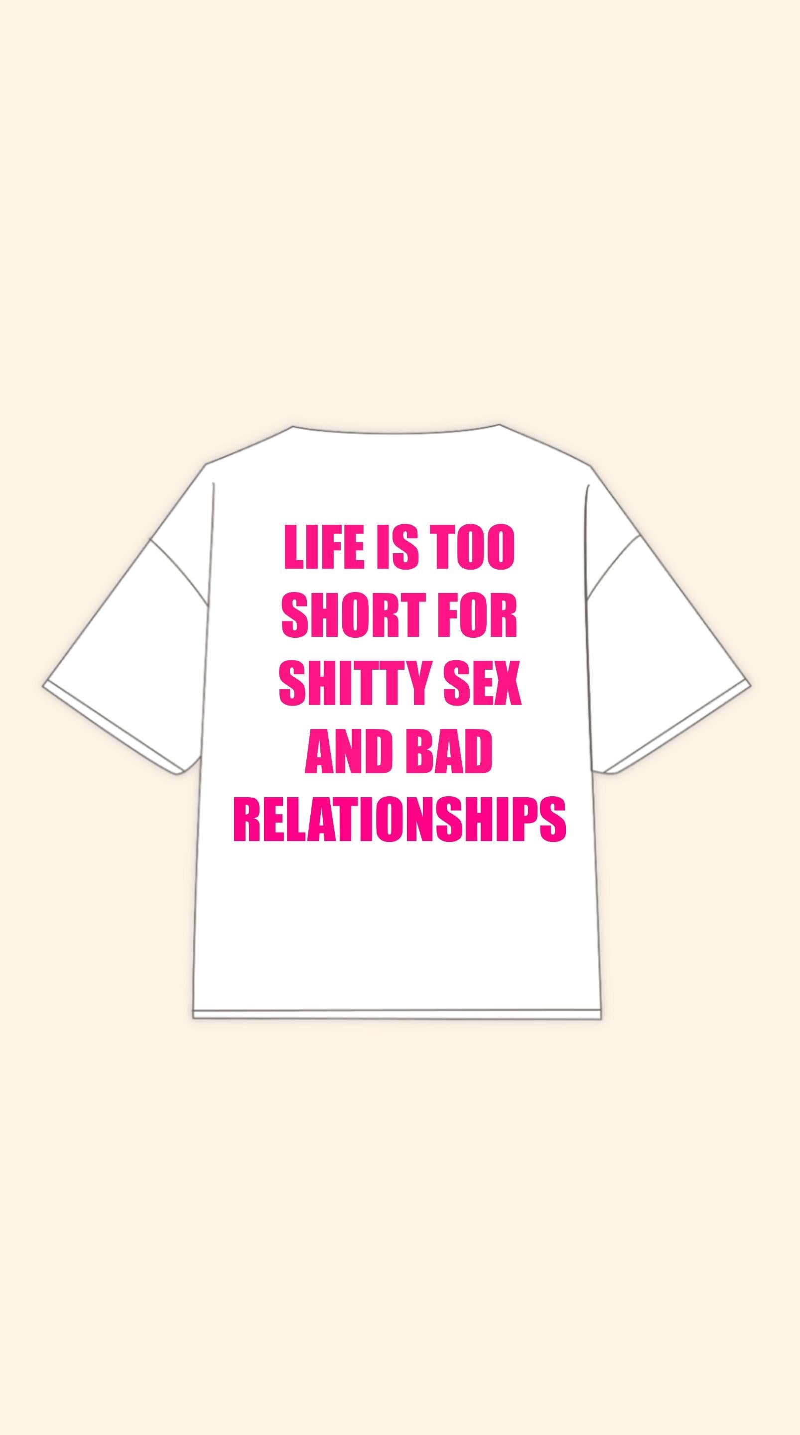 LIFE IS TOO SHORT BOXY WHITE TEE